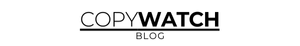 CopyWatch Blog
